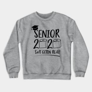 Seniors 2020 Gettin Real Crewneck Sweatshirt